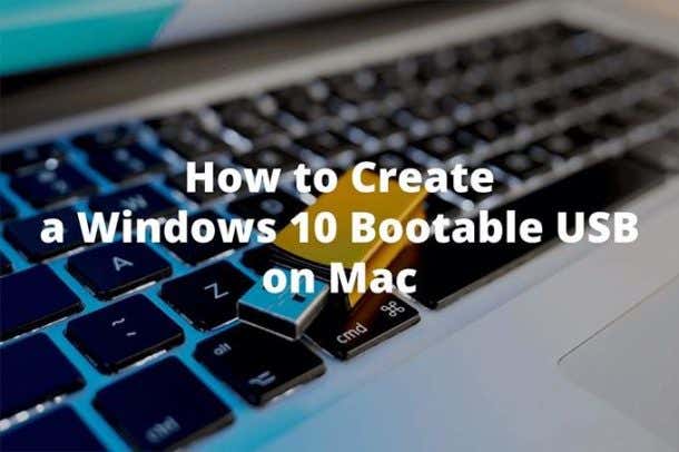 bootable windows 10 usb on mac